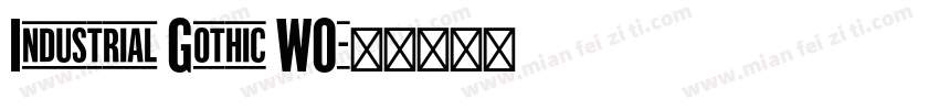 Industrial Gothic W0字体转换